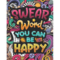 Swear Word You Can Be Happy: Coloring Book for Adults with Funny and Hilarious Motivational Quotes. Dirty Cuss Phrase Coloring Pages with Stress-Relie - Paperback