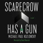 Scarecrow Has a Gun - Hardcover