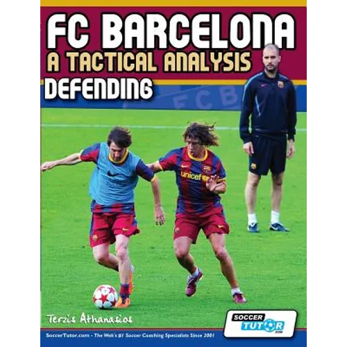 FC Barcelona - A Tactical Analysis: Defending - Paperback
