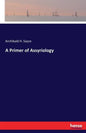 A Primer of Assyriology - Paperback