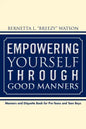 Empowering Yourself Through Good Manners: For Pre-Teen and Teen Boys - Paperback