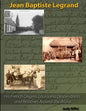 Jean Baptiste Legrand: His French Origins, Louisiana Descendants, and Relatives Around the World - Paperback