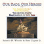 The Marine Corps War Memorial the United States Flag Raising of Iwo Jima: Our Dads, Our Heroes - Paperback