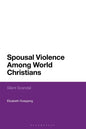Spousal Violence Among World Christians: Silent Scandal - Paperback
