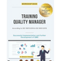 Training Quality Manager: Successful Implementation and Further Development of QMS - Paperback