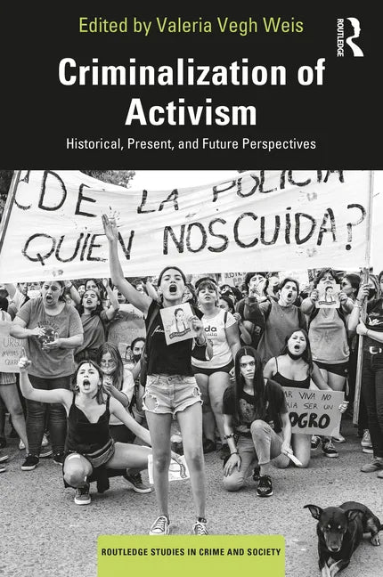 Criminalization of Activism: Historical, Present and Future Perspectives - Paperback