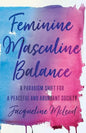 Feminine Masculine Balance: A Paradigm Shift for a Peaceful and Abundant Society - Paperback