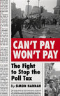 Can't Pay, Won't Pay: The Fight to Stop the Poll Tax - Paperback