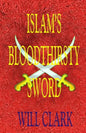 Islam's Bloodthirsty Sword - Paperback