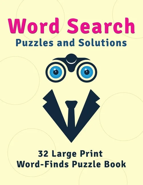 Word Search Puzzles and Solutions: 32 Large Print Word-Finds Puzzle Book - Paperback