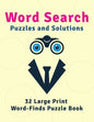 Word Search Puzzles and Solutions: 32 Large Print Word-Finds Puzzle Book - Paperback