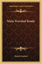 Main Traveled Roads - Paperback