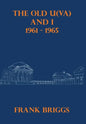 The Old U(VA) and I: 1961-1965 - Hardcover