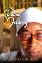 My Spiritual Journey, A Symbiotic Relationship with my Ancestors - Paperback