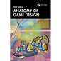 Anatomy of Game Design - Paperback