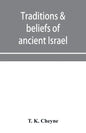 Traditions & beliefs of ancient Israel - Paperback