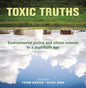 Toxic Truths: Environmental Justice and Citizen Science in a Post-Truth Age - Hardcover