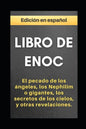 Libro de Enoc: El pecado de los ángeles, los Nephilim o gigantes, los secretos de los cielos, y otras revelaciones - Paperback
