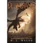 Deliverance: The Deliverance Trilogy: Book Three - Paperback