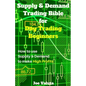 Supply & Demand Trading Bible for Day Trading Beginners: How to Use Supply and Demand to Make High Profits - Paperback