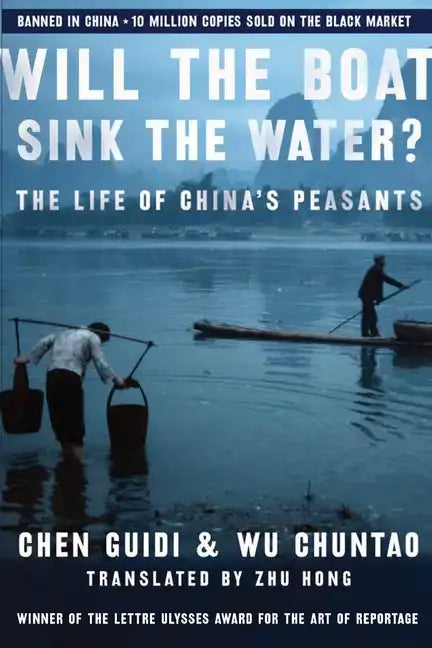 Will the Boat Sink the Water?: The Life of China's Peasants - Paperback