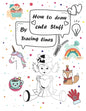 How to draw cute stuff by Tracing lines: Easy and fun step by step suitable for children and teens - Paperback