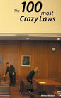 100 Crazy Laws: A collection of the most crazy and stunning laws in the USA - Paperback