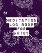 Meditation Log Book for Aries: Mindfulness Aries Gifts Horoscope Zodiac Reflection Notebook for Meditation Practice Inspiration - Paperback