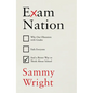 Exam Nation: Why Our Obsession with Grades Fails Everyone # and a Better Way to Think about School - Hardcover