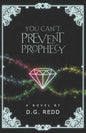 You Can't Prevent Prophecy - Paperback