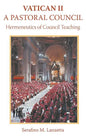 Vatican II: A Pastoral Council, Hermeneutics of Council Teaching - Hardcover