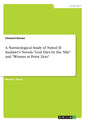 A Narratological Study of Nawal El Saadawi's Novels "God Dies by the Nile" and "Woman at Point Zero" - Paperback
