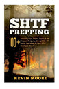 SHTF Prepping: 100+ Amazing Tips, Tricks, Hacks & DIY Prepper Projects, Along With 77 Items You Need In Your STHF Stockpile Now! (Off - Paperback