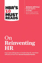 Hbr's 10 Must Reads on Reinventing HR (with Bonus Article People Before Strategy by RAM Charan, Dominic Barton, and Dennis Carey) - Hardcover