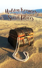 Hidden Treasures in Secret Places: Words of Wisdom for Everyday Life - Paperback
