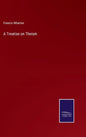 A Treatise on Theism - Hardcover
