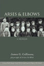 Arses & Elbows: A Memoir - Paperback