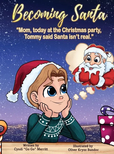 Becoming Santa: Mom, today at the Christmas party Tommy said Santa isn't real! - Hardcover