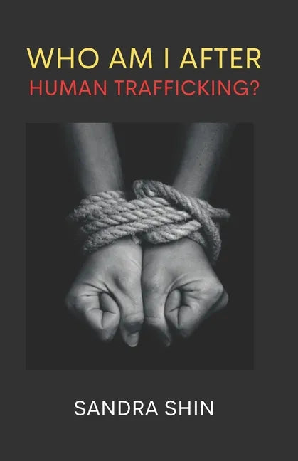 Who Am I After Human Trafficking: God's Richest Blessings - Paperback