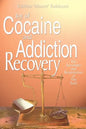 Joy of Cocaine and Addiction Recovery: The Surrender and Resurrection of The Soul - Paperback