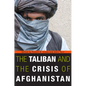 Taliban and the Crisis of Afghanistan - Paperback