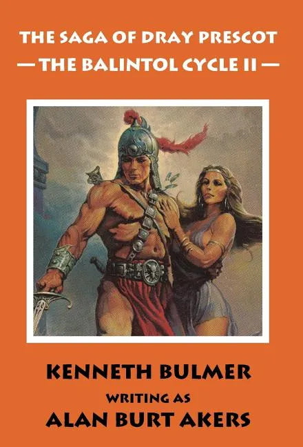 The Balintol Cycle II [The fourteenth Dray Prescot omnibus] - Hardcover