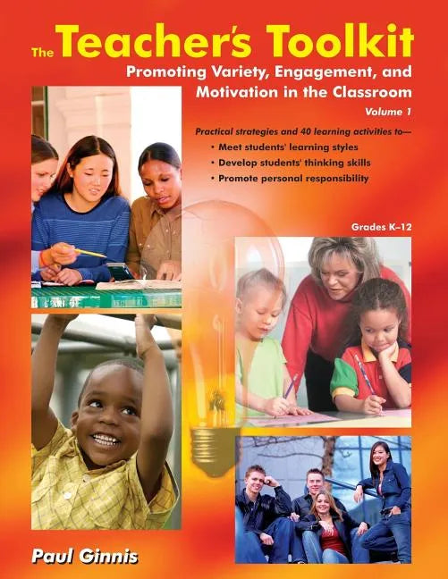 The Teachers Toolkit Volume 1: Promoting Variety, Engagement, and Motivation in the Classroom Us Edition - Paperback