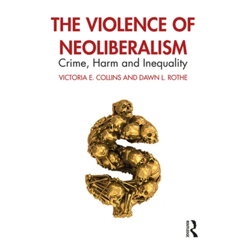 The Violence of Neoliberalism: Crime, Harm and Inequality - Paperback