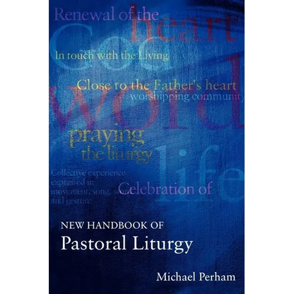 New Handbook of Pastoral Liturgy - Paperback