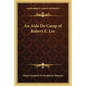 An Aide de Camp of Robert E. Lee - Paperback