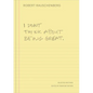 I Don't Think about Being Great: Selected Writings - Hardcover