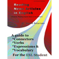 Reading News Articles in English: A Guide to Connectors, Verbs, Expressions, and Vocabulary for the ESL Student - Paperback