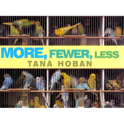 More, Fewer, Less - Hardcover