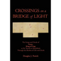 CROSSINGS on a BRIDGE of LIGHT: The Songs and Deeds of GESAR, KING OF LING as He Travels to Shambhala Through the Realms of Life and Death - Paperback